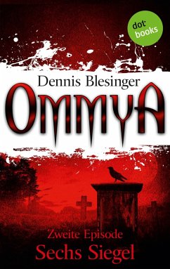 Sechs Siegel / Ommya Bd.2 (eBook, ePUB) - Blesinger, Dennis