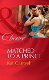 Matched To A Prince (Mills & Boon Desire) (Happily Ever After, Inc., Book 2) (eBook, ePUB)