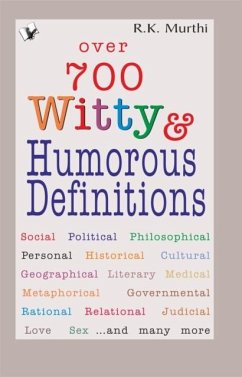 Over 700 Witty & Humorous definitions (eBook, ePUB) - R. K. Murthi