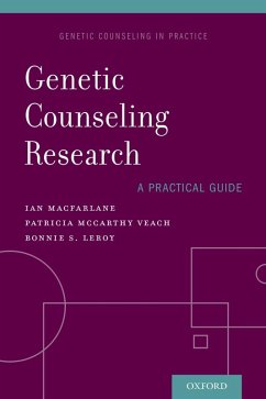 Genetic Counseling Research: A Practical Guide (eBook, ePUB) - MacFarlane, Ian; McCarthy Veach, Patricia; LeRoy, Bonnie