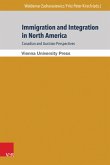 Immigration and Integration in North America: Canadian and Austrian Perspectives (eBook, PDF)