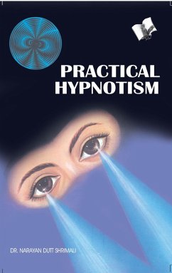 Practical Hypnotism (eBook, ePUB) - Shrimali, Narayan Dutt