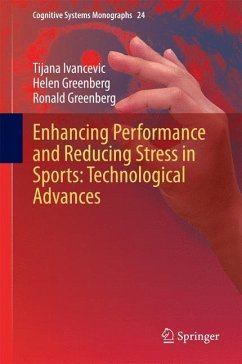 Enhancing Performance and Reducing Stress in Sports: Technological Advances - Ivancevic, Tijana T.;Greenberg, Helen;Greenberg, Ronald