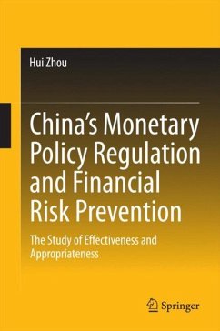 China¿s Monetary Policy Regulation and Financial Risk Prevention - Zhou, Hui