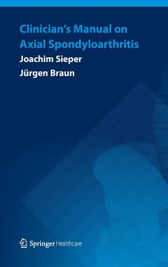 Clinician¿s Manual on Axial Spondyloarthritis - Sieper, Joachim;Braun, Jürgen