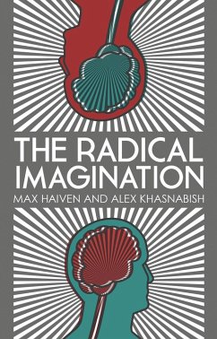 The Radical Imagination (eBook, PDF) - Khasnabish, Doctor Alex; Haiven, Max