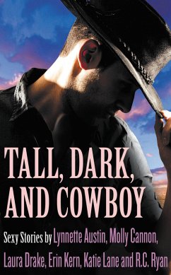 Tall, Dark, and Cowboy Box Set (eBook, ePUB) - Austin, Lynnette; Cannon, Molly; Drake, Laura; Kern, Erin; Lane, Katie; Ryan, R. C.