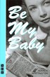 Be My Baby (eBook, ePUB) - Bild 1