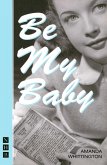Be My Baby (NHB Modern Plays) (eBook, ePUB)