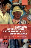 The Economic Development of Latin America since Independence (eBook, ePUB)