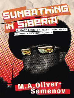 Sunbathing in Siberia (eBook, ePUB) - Oliver-Semenov, Michael