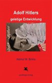 Adolf Hitlers geistige Entwicklung (eBook, ePUB)