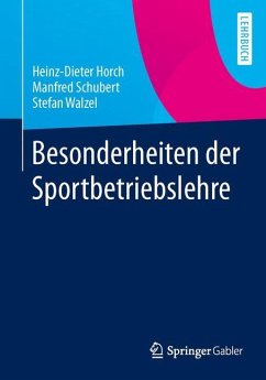 Besonderheiten der Sportbetriebslehre - Horch, Heinz-Dieter;Schubert, Manfred;Walzel, Stefan