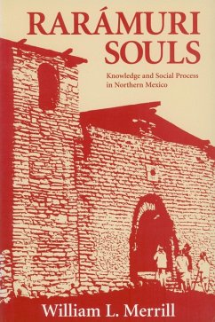 Raramuri Souls (eBook, ePUB) - Merrill, William L.