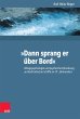 »Dann sprang er über Bord« (eBook,... - Bild 1