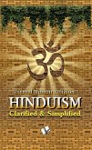 Hinduism - Clarified And Simplified (eBook, ePUB) Hinduism - Clarified And Simplified (eBook, ePUB)