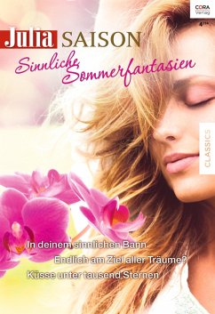 Sinnliche Sommerfantasien / Julia Saison Bd.20 (eBook, ePUB) - Kelly, Leslie; Bond, Stephanie; Baird, Jacqueline