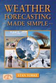 Weather Forecasting Made Simple (eBook, ePUB) Weather Forecasting Made Simple (eBook, ePUB)