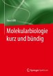 Molekularbiologie kurz und bündig - Bild 1