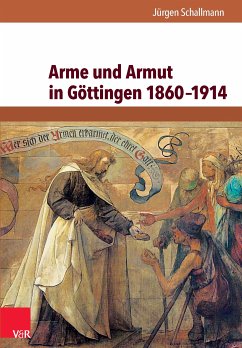 Arme und Armut in Göttingen 1860–1914 (eBook, PDF) - Schallmann, Jürgen