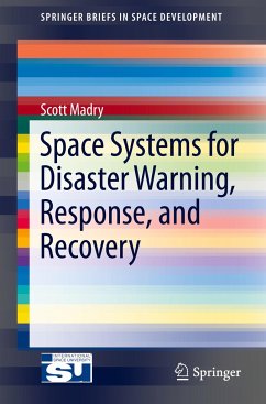 Space Systems for Disaster Warning, Response, and Recovery - Madry, Scott