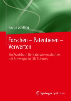 Forschen - Patentieren - Verwerten - Schilling, Kirstin