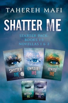 Shatter Me Starter Pack: Books 1-3 and Novellas 1 & 2 (eBook, ePUB) - Mafi, Tahereh