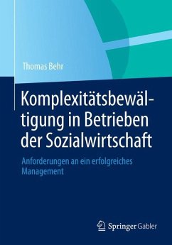 Komplexitätsbewältigung in Betrieben der Sozialwirtschaft - Behr, Thomas