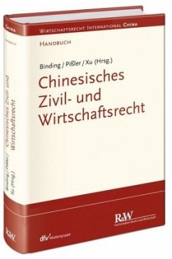 Handbuch zum chinesischen Zivil- und Wirtschaftsrecht - Binding, Jörg;Xu, Lan;Pißler, Knut B.