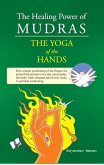 The Healing Power Of Mudras (eBook, ePUB) The Healing Power Of Mudras (eBook, ePUB)