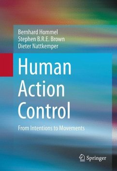 Human Action Control - Hommel, Bernhard;Brown, Stephen B.R.E.;Nattkemper, Dieter