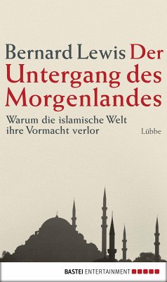 Der Untergang des Morgenlandes (eBook, ePUB) - Lewis, Bernard