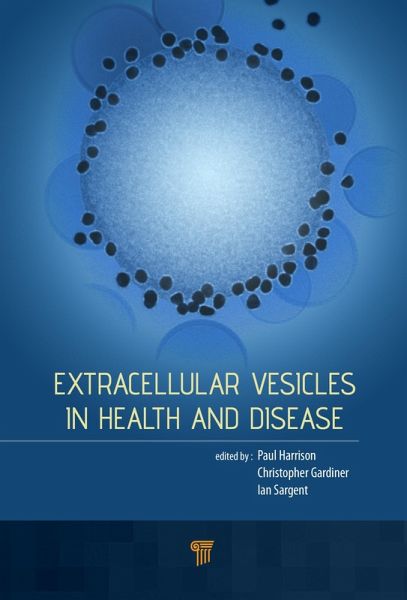 Extracellular Vesicles in Health and Disease (eBook, PDF) Extracellular Vesicles in Health and Disease (eBook, PDF)