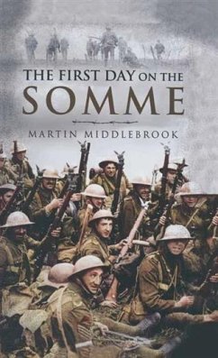 First Day on the Somme (eBook, PDF) - Middlebrook, Martin
