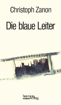 Die blaue Leiter - Zanon, Christoph