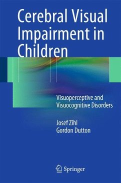 Cerebral Visual Impairment in Children - Zihl, Josef;Dutton, Gordon N.