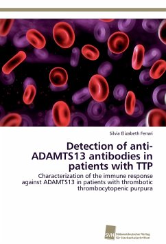 Detection of anti-ADAMTS13 antibodies in patients with TTP - Ferrari, Silvia Elizabeth