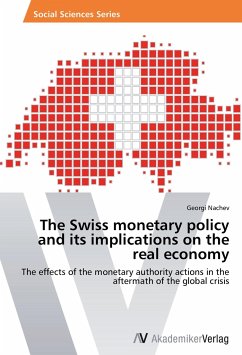 The Swiss monetary policy and its implications on the real economy - Nachev, Georgi