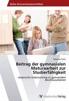 Beitrag der gymnasialen Maturaarbeit zur Studierfähigkeit