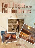 Faith, Friends, and Other Flotation Devices