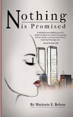 Nothing Is Promised - Belson, Marjorie E. Nothing Is Promised - Belson, Marjorie E.