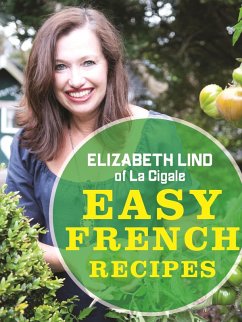 Easy French Recipes (eBook, ePUB) - Lind, Elizabeth