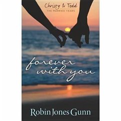 Forever with You (Christy & Todd: The Married Years V1) - Gunn, Robin Jones