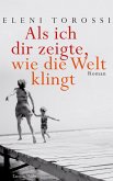 Als ich dir zeigte, wie die Welt klingt (eBook, ePUB)