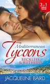 Mediterranean Tycoons: Reckless & Ruthless (eBook, ePUB) Mediterranean Tycoons: Reckless & Ruthless (eBook, ePUB)