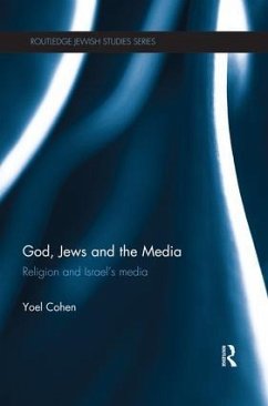 God, Jews and the Media - Cohen, Yoel