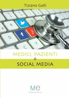 Medici, Pazienti e Social Media - Galli, Tiziano