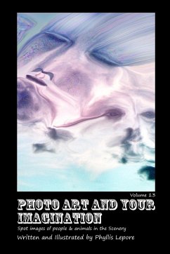 Photo Art and Your Imagination volume 13 - Lepore, Phyllis