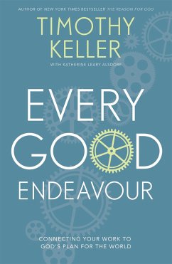 Every Good Endeavour - Keller, Timothy