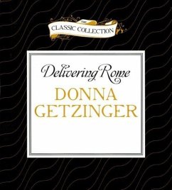 Delivering Rome: The Adventures of a Young Roman Courier - Getzinger, Donna